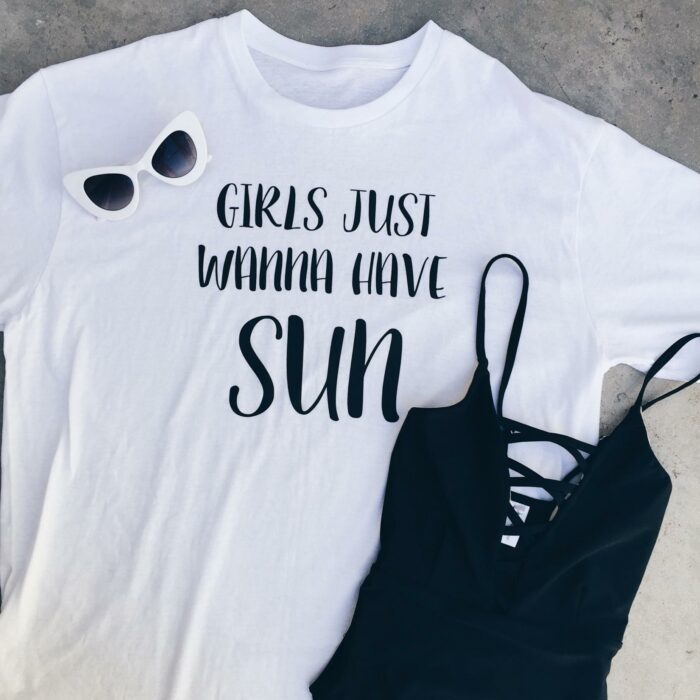 Girls Just Wanna Have Sun T-Shirt