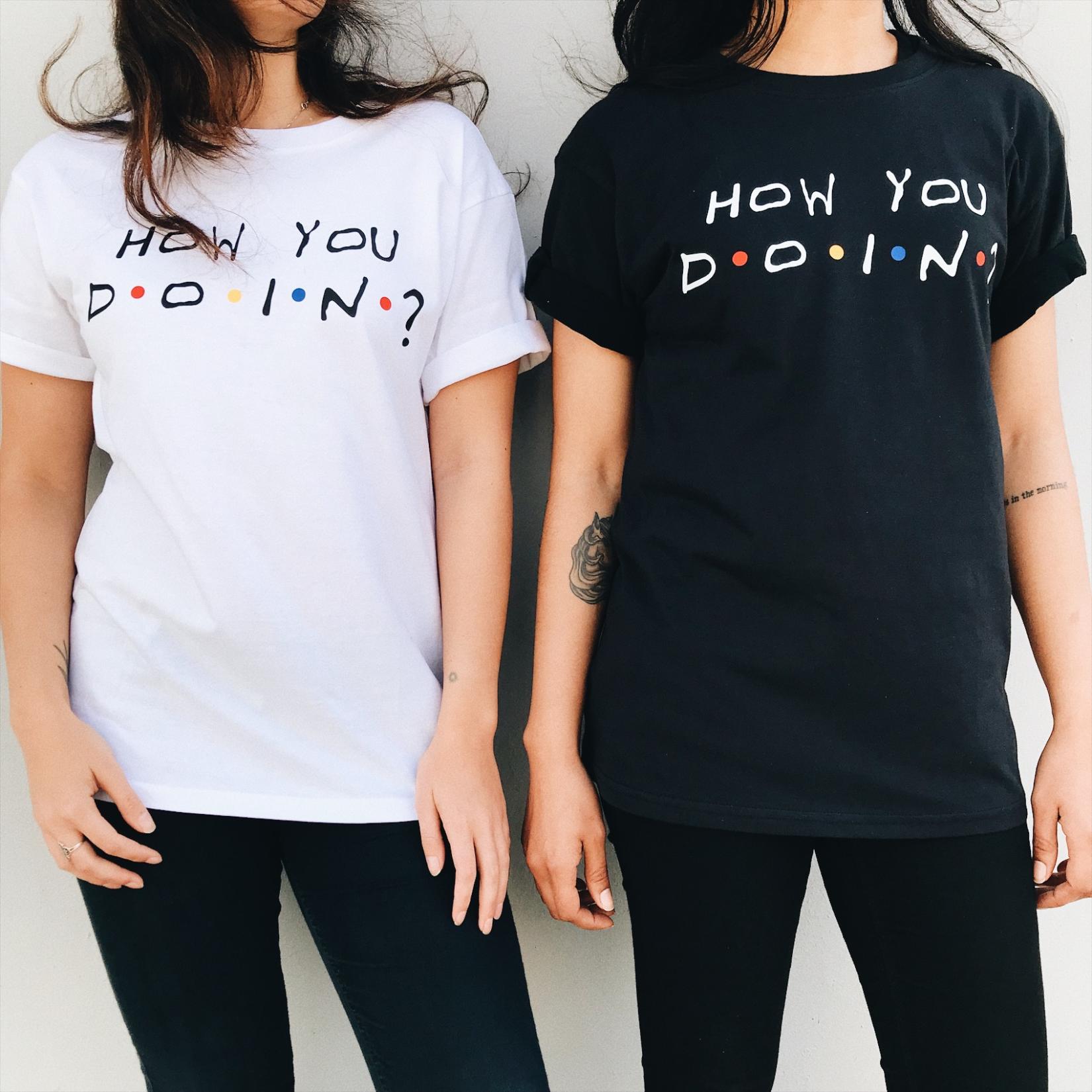 How You Doin T-Shirt How You Doin T-Shirt