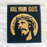 Kill Your Idols Patch