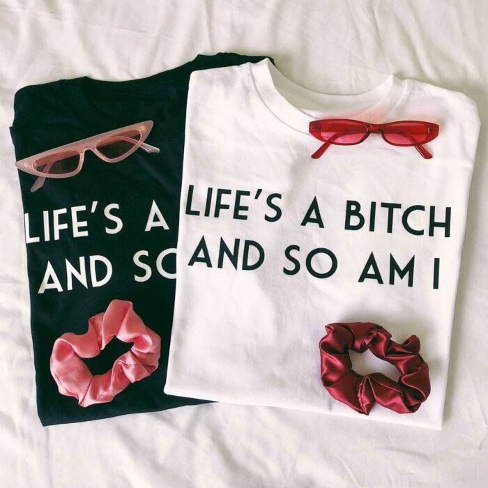 Lifes A Bitch T-Shirt