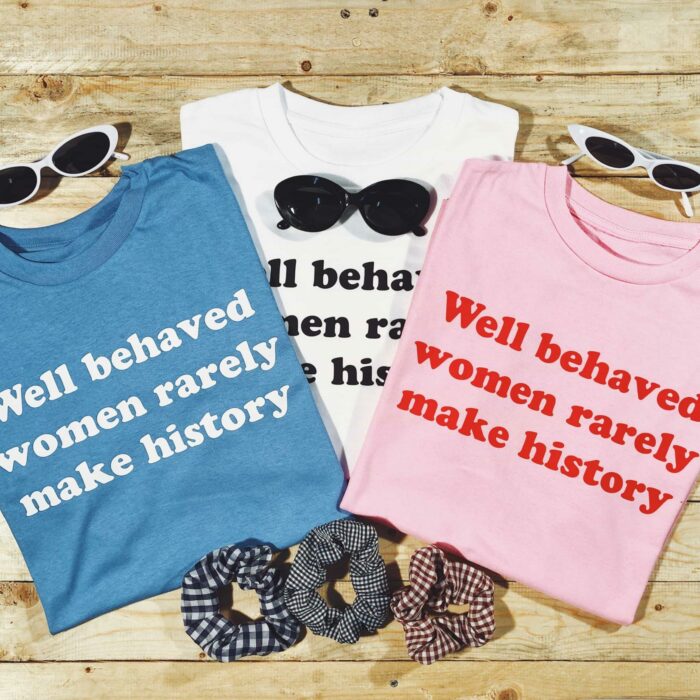 Well Behaved Women T-Shirt - Image 2
