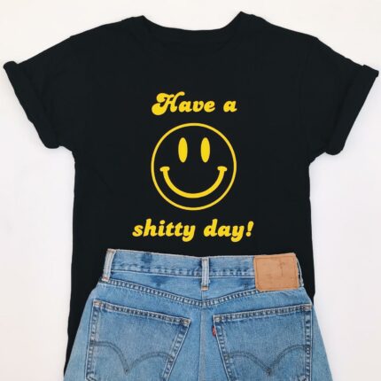 Shitty Day T-Shirt