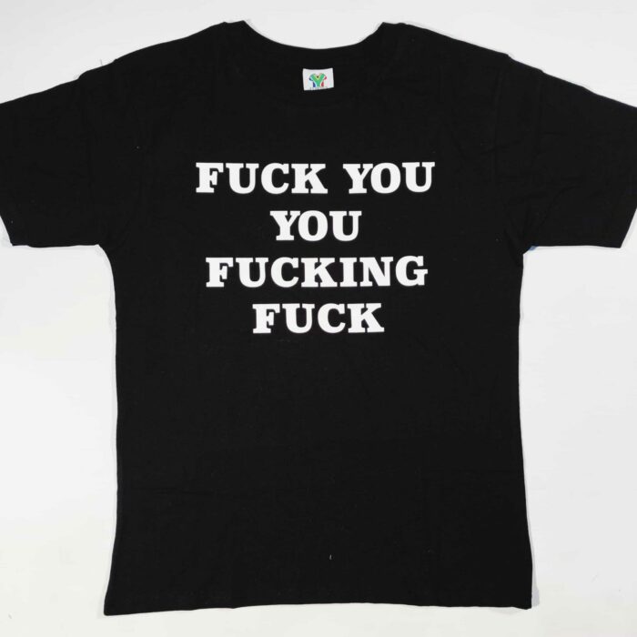 Fucking Fuck T-Shirt