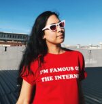 Famous T-Shirt