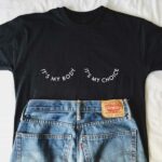 My Body My Choice Boobie T-Shirt