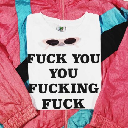 Fucking Fuck T-Shirt