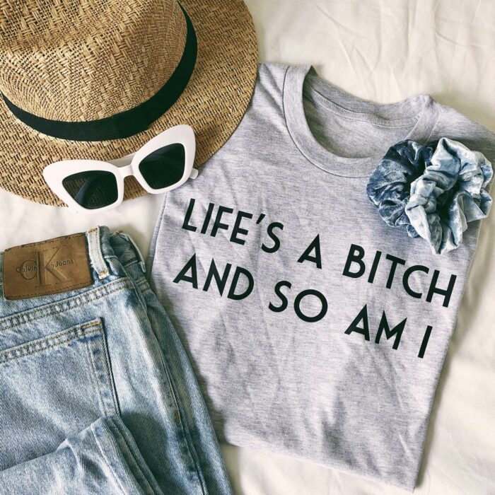 Lifes A Bitch T-Shirt