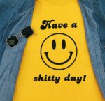 Shitty Day T-Shirt