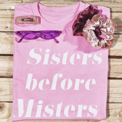 Sisters Before Misters T-Shirt