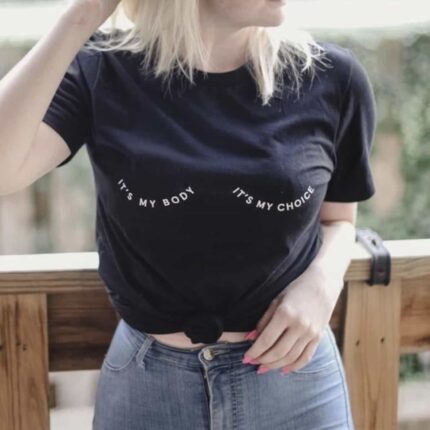 My Body My Choice Boobie T-Shirt