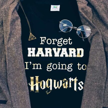 Forget Harvard I'm Going to Hogwarts T-Shirt