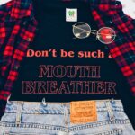 Mouth Breather T-Shirt