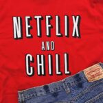 Netflix and Chill T-Shirt
