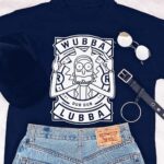 Wubba Lubba T-Shirt