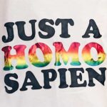 Just a Homo Sapien T-Shirt
