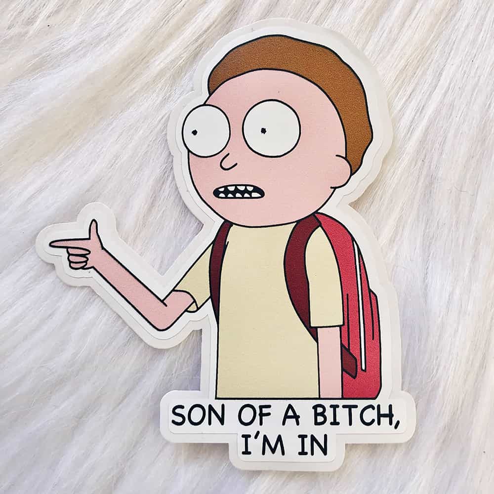 mortyimin Son of a Bitch, I'm in Morty Vinyl Sticker