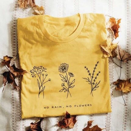 No Rain No Flowers T-Shirt