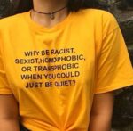 Why Be T-Shirt