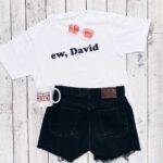 Ew David T-Shirt
