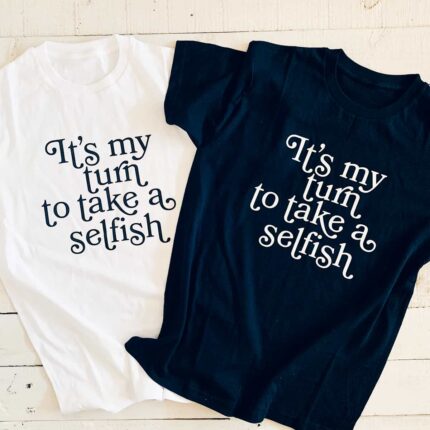 Selfish T-Shirt