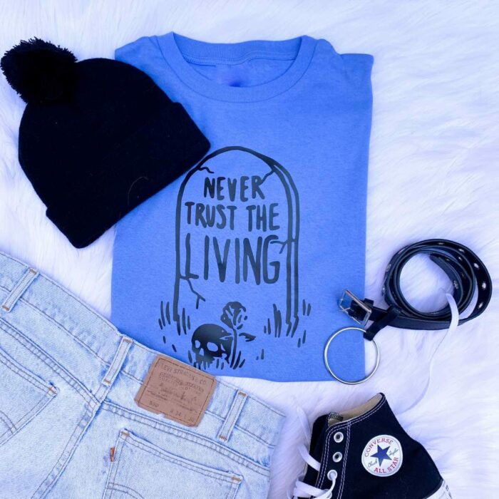 Never Trust The Living T-Shirt - Image 5