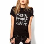 Normal People Scare Me T-Shirt