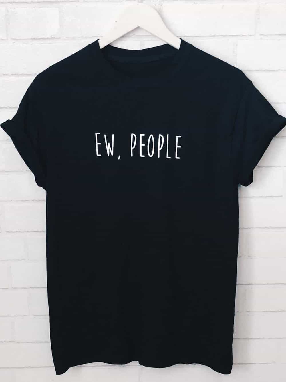 Ew People T-Shirt Ew People T-Shirt