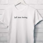 Hell was Boring T-Shirt - Image 3