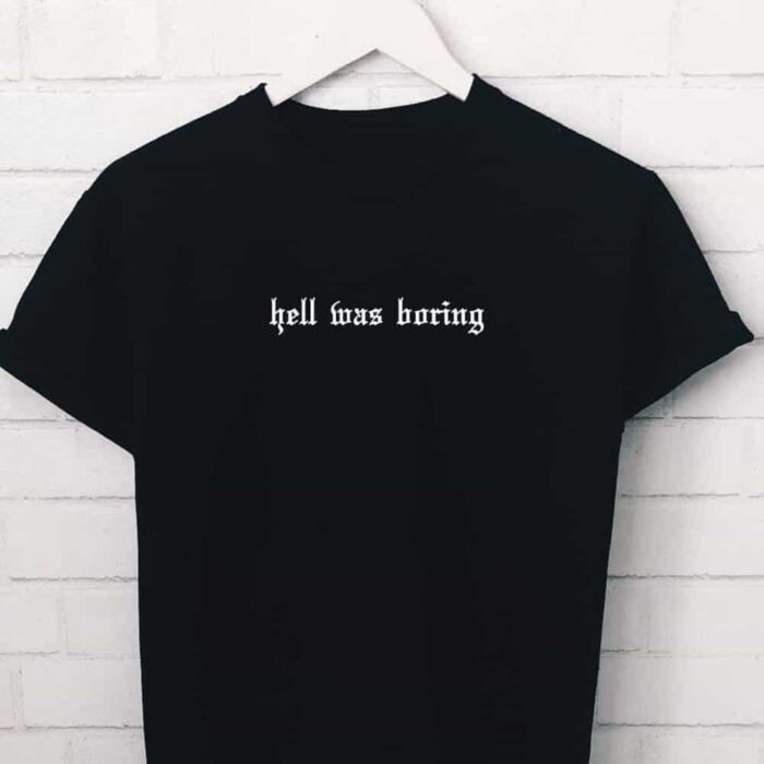 Hell was Boring T-Shirt - Image 2