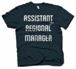 Assistant Regional Manager T-Shirt
