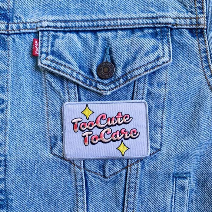 Too Cute to Care Patch - Image 3