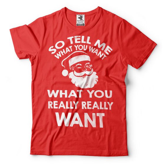 What You Really Really Want T-Shirt What You Really Really Want T-Shirt - Image 1