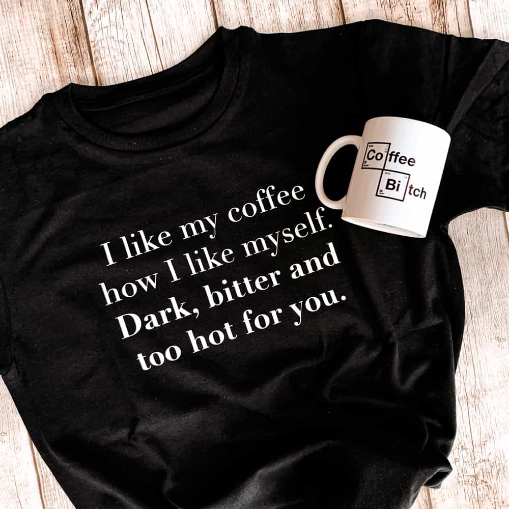 coffee black 1 I Like My Coffee T-Shirt - Image 1
