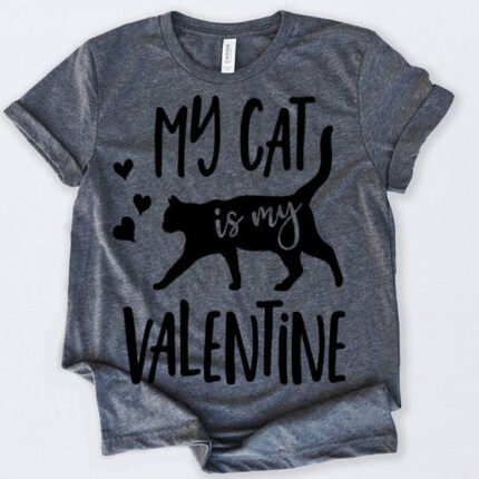 My Cat Is My Valentine T-Shirt