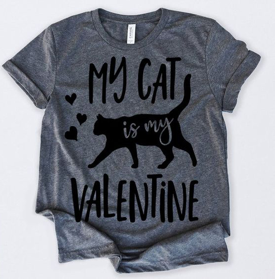 My Cat Is My Valentine T-Shirt My Cat Is My Valentine T-Shirt