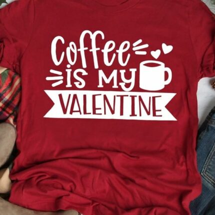 Coffee Is My Valentine T-Shirt
