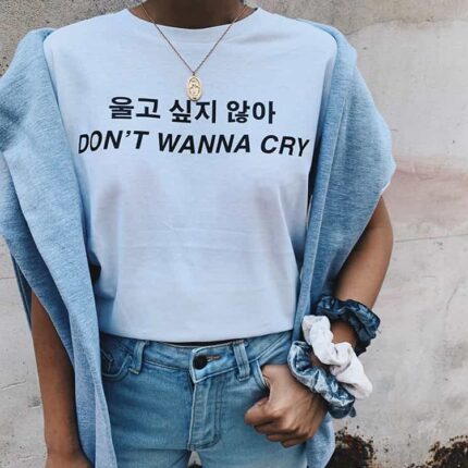 Don't Want To Cry T-Shirt
