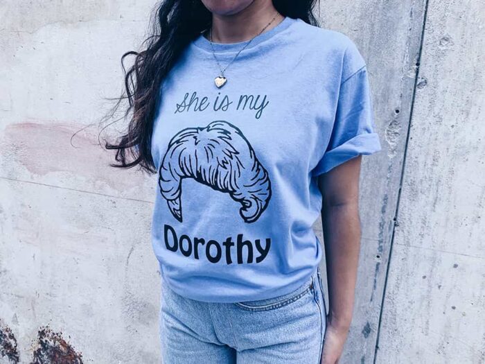 She is my Dorothy T-Shirt