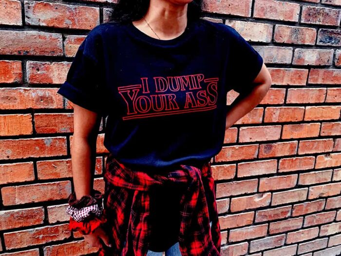 Dump Your Ass T-Shirt