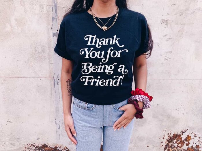 Thank You For Being A Friend T-Shirt