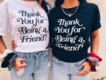 Thank You For Being A Friend T-Shirt