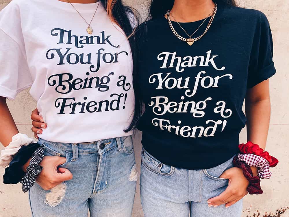 Thank You For Being A Friend T-Shirt Thank You For Being A Friend T-Shirt