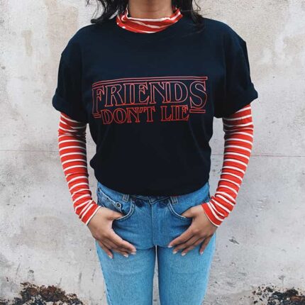 Friends Don't Lie T-Shirt