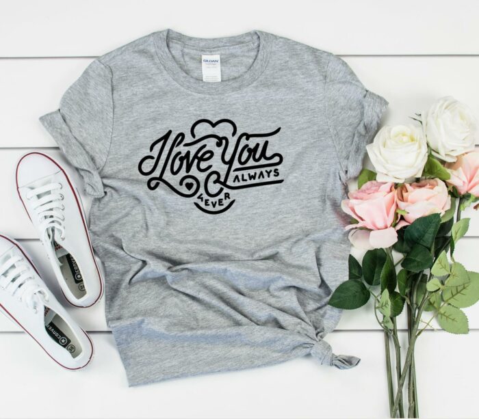 I Love You... T-Shirt