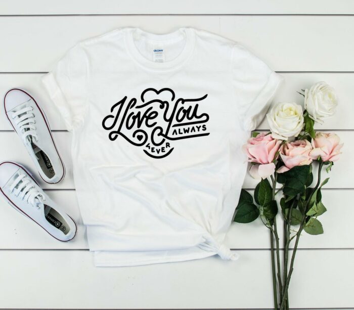 I Love You... T-Shirt