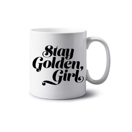 Stay Golden Girl Mug