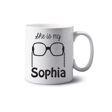She is my Sophia Mug