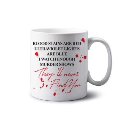 Theyll Never Find You Mug