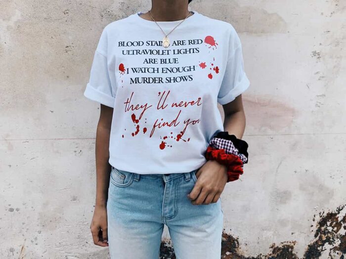 Theyll Never Find You T-Shirt