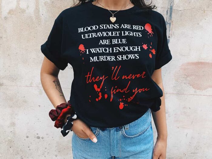 Theyll Never Find You T-Shirt